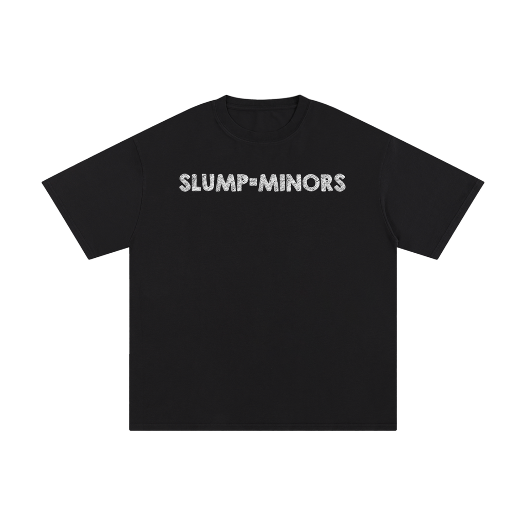 Slump = Minors Tee